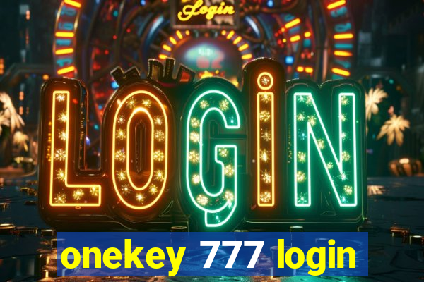 onekey 777 login